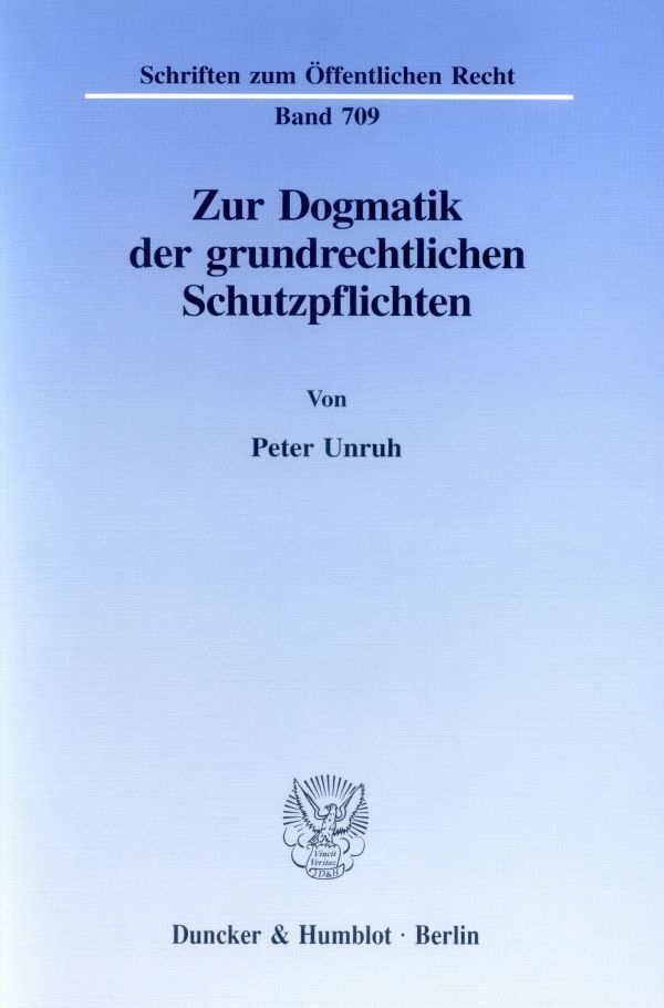 Cover: 9783428087907 | Zur Dogmatik der grundrechtlichen Schutzpflichten. | Peter Unruh