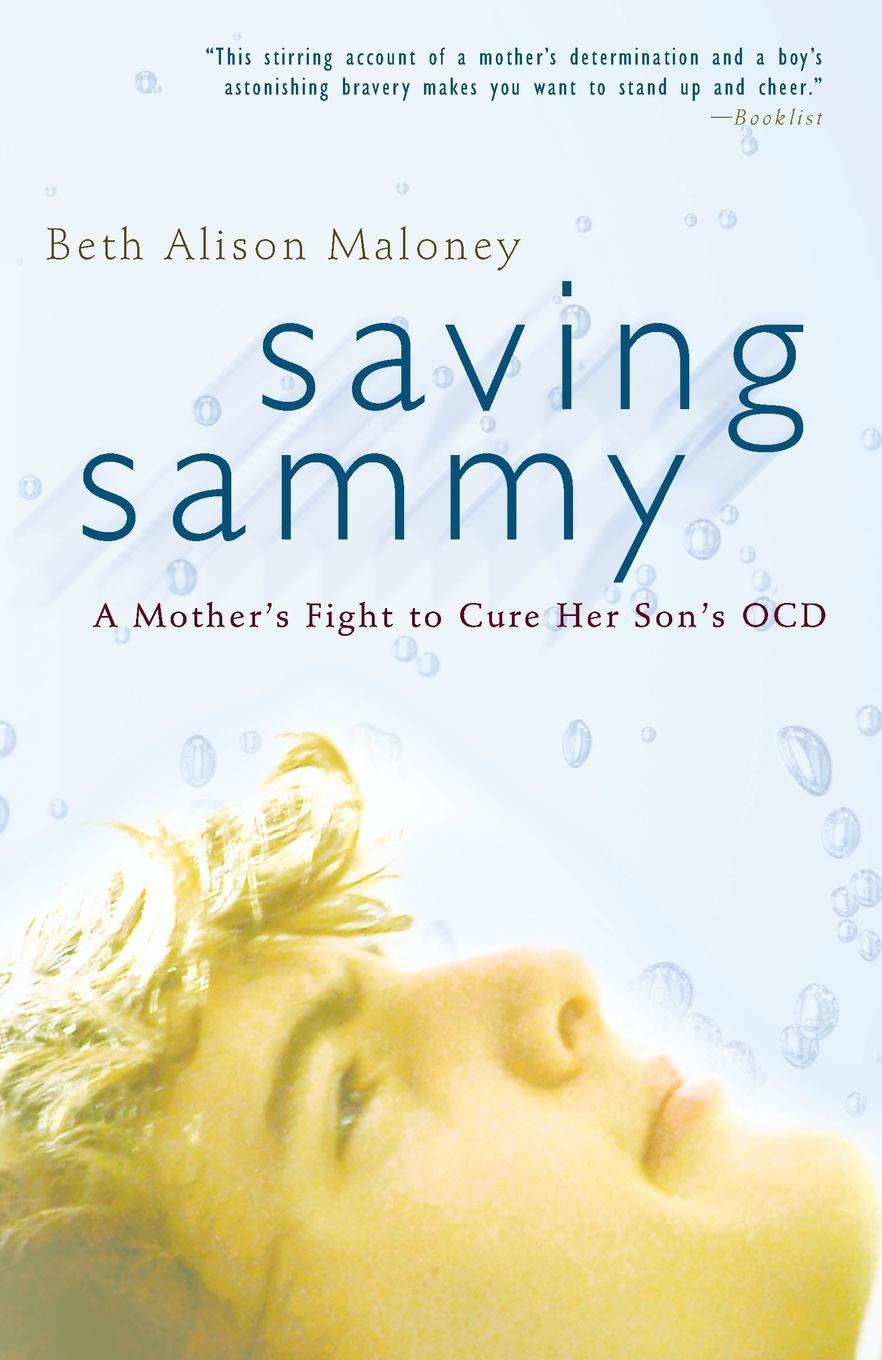 Cover: 9780307461841 | Saving Sammy | A Mother's Fight to Cure Her Son's OCD | Maloney | Buch