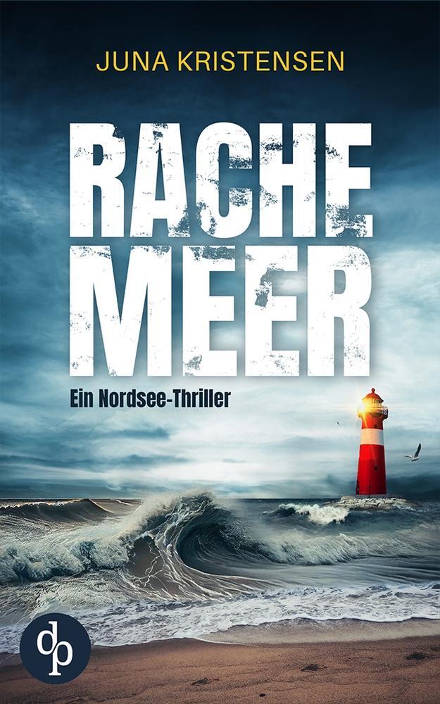 Cover: 9783987787416 | Rachemeer | Ein Nordsee-Thriller | Juna Kristensen | Taschenbuch