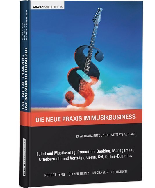 Cover: 9783955121792 | Die neue Praxis im Musikbusiness | Robert Lyng (u. a.) | Buch | 464 S.