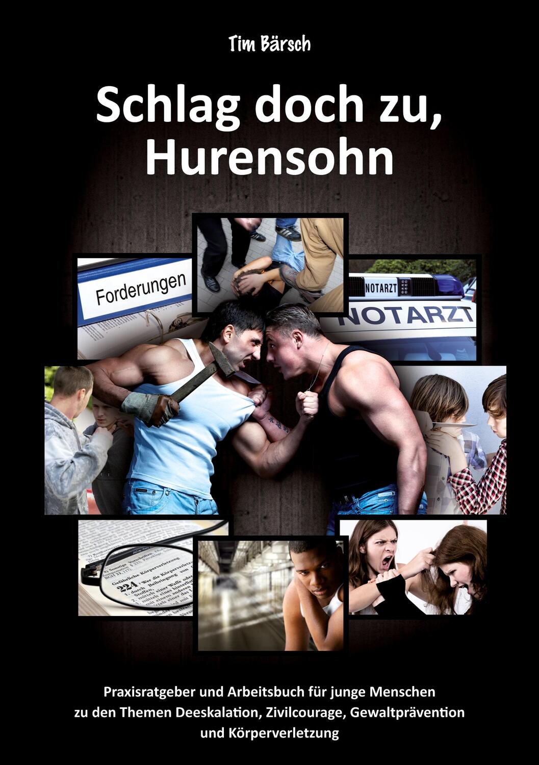 Cover: 9783732282326 | Schlag doch zu, Hurensohn | Tim Bärsch | Taschenbuch | 68 S. | Deutsch