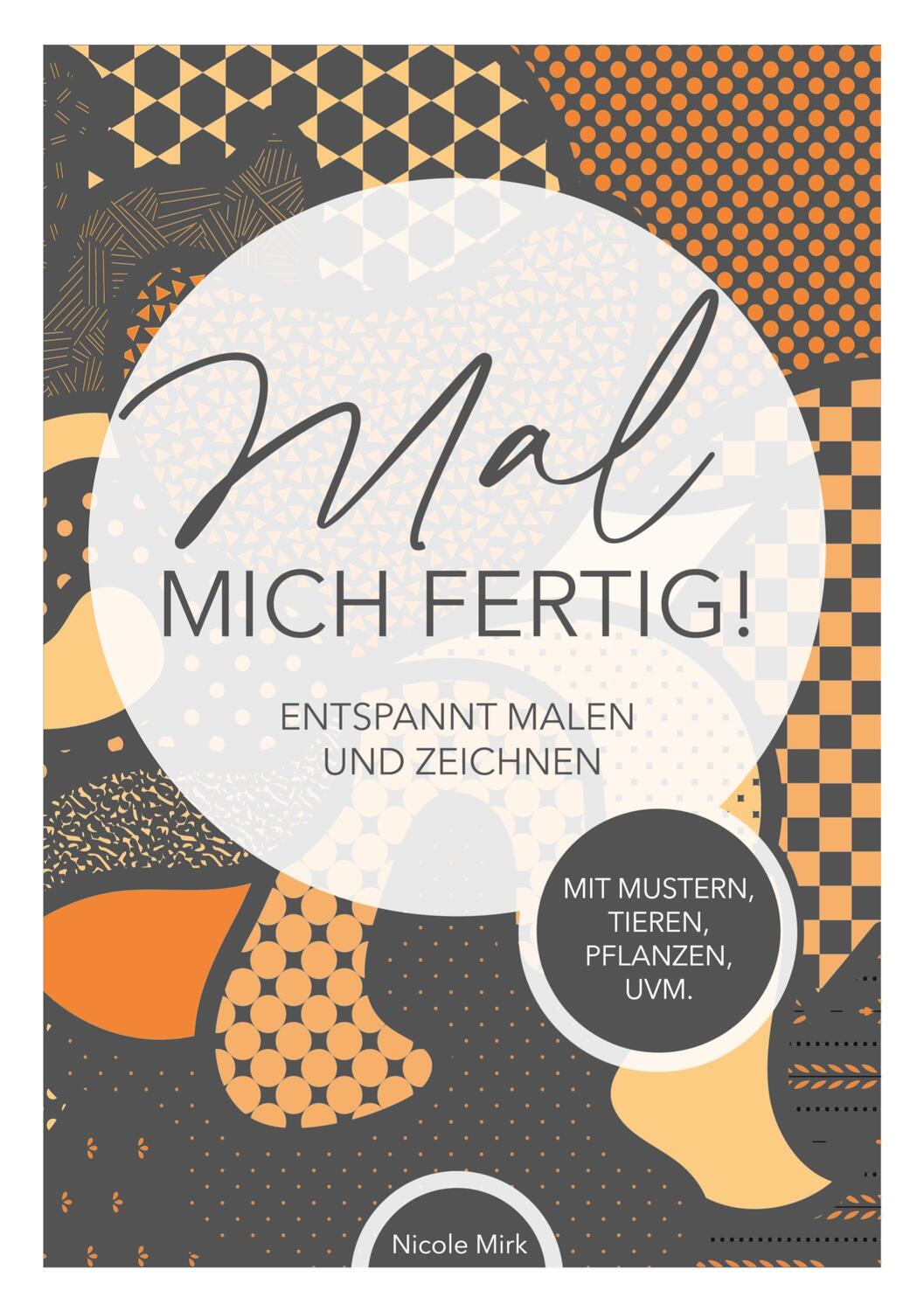 Cover: 9783384033048 | Malbuch "Mal mich fertig" | Malbuch zum Entspannen | Nicole Mirk