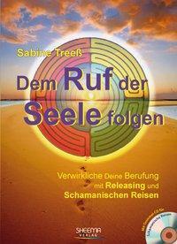 Cover: 9783931560287 | Dem Ruf der Seele folgen | Sabine Treeß | Buch | 184 S. | Deutsch