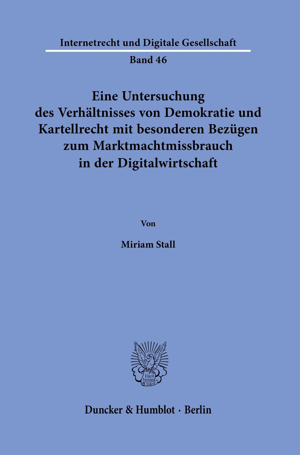 Cover: 9783428188260 | Eine Untersuchung des Verhältnisses von Demokratie und Kartellrecht...