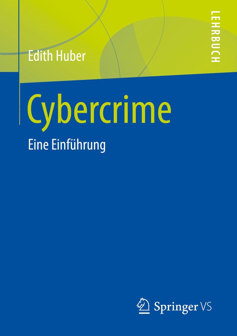 Cover: 9783658261498 | Cybercrime | Eine Einführung | Edith Huber | Taschenbuch | xii | 2019