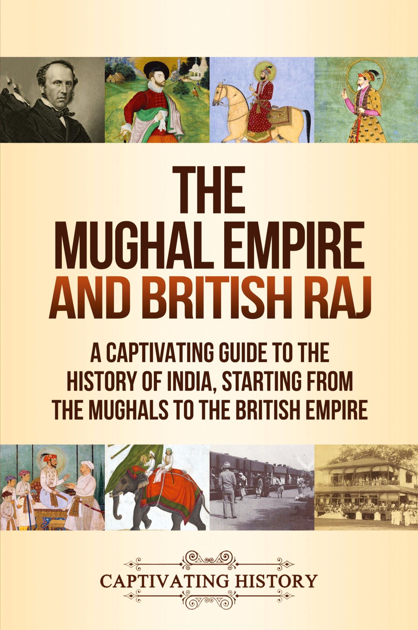 Cover: 9781647488451 | The Mughal Empire and British Raj | Captivating History | Taschenbuch