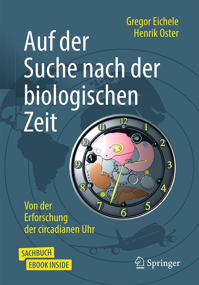 Cover: 9783662615430 | Auf der Suche nach der biologischen Zeit | Gregor Eichele (u. a.)