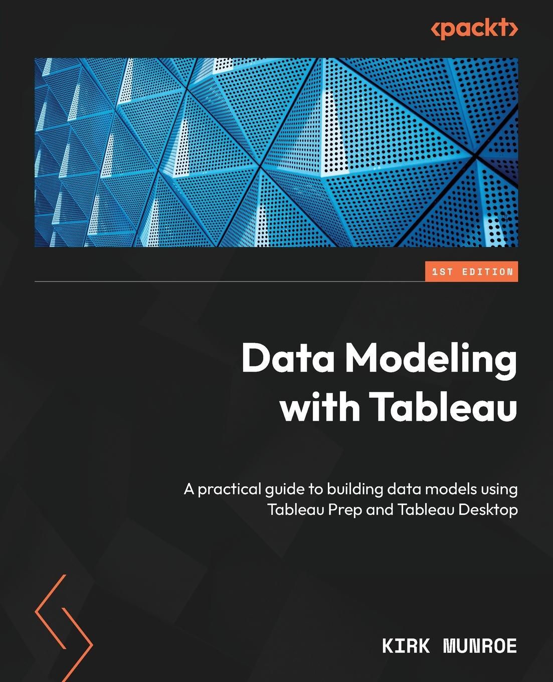 Cover: 9781803248028 | Data Modeling with Tableau | Kirk Munroe | Taschenbuch | Paperback