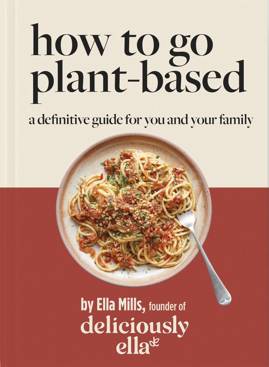 Cover: 9781529313772 | Deliciously Ella How To Go Plant-Based | Ella Mills | Buch | 288 S.