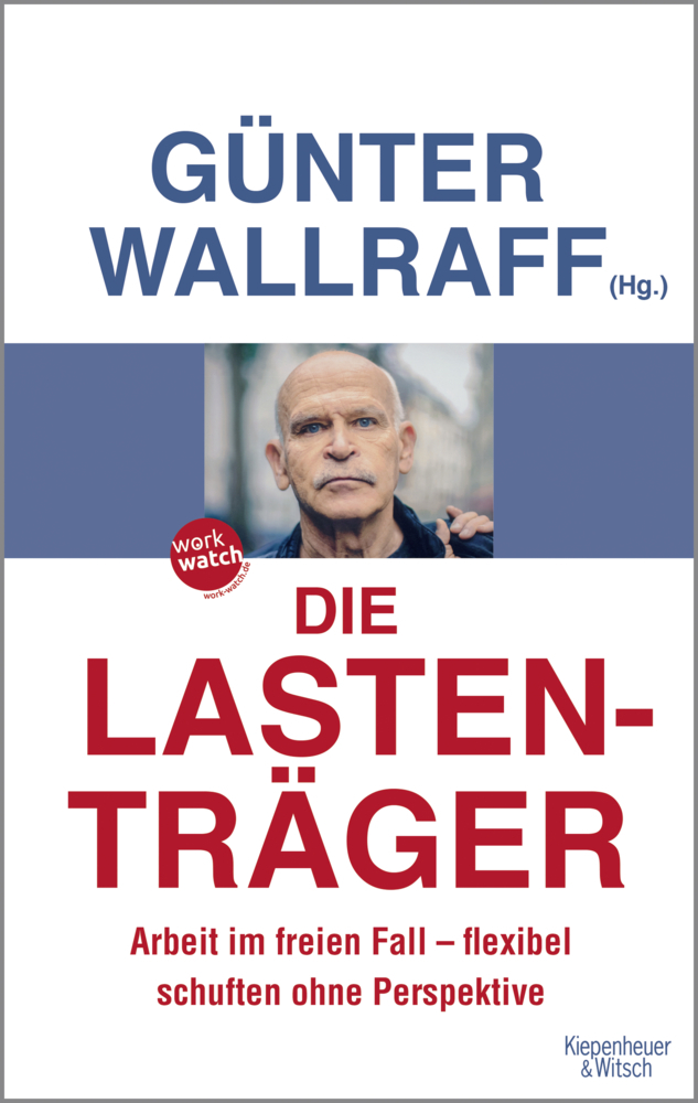 Cover: 9783462046250 | Die Lastenträger | Günter Wallraff | Taschenbuch | 304 S. | Deutsch