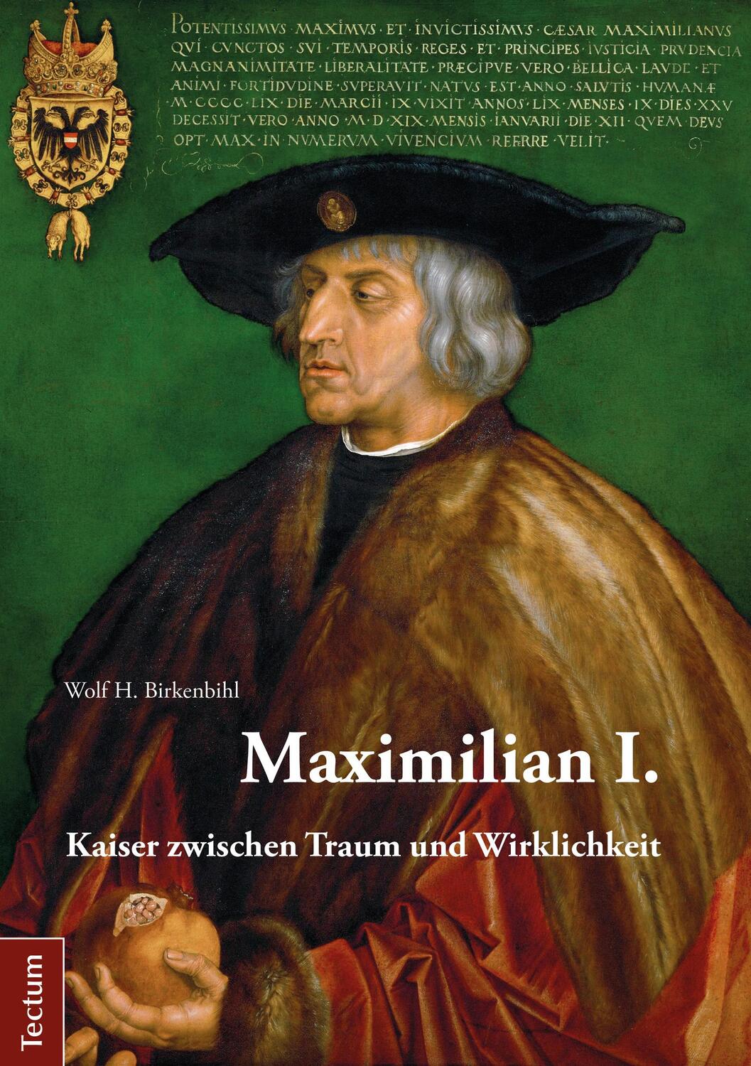 Cover: 9783828843011 | Maximilian I. | Kaiser zwischen Traum und Wirklichkeit | Birkenbihl