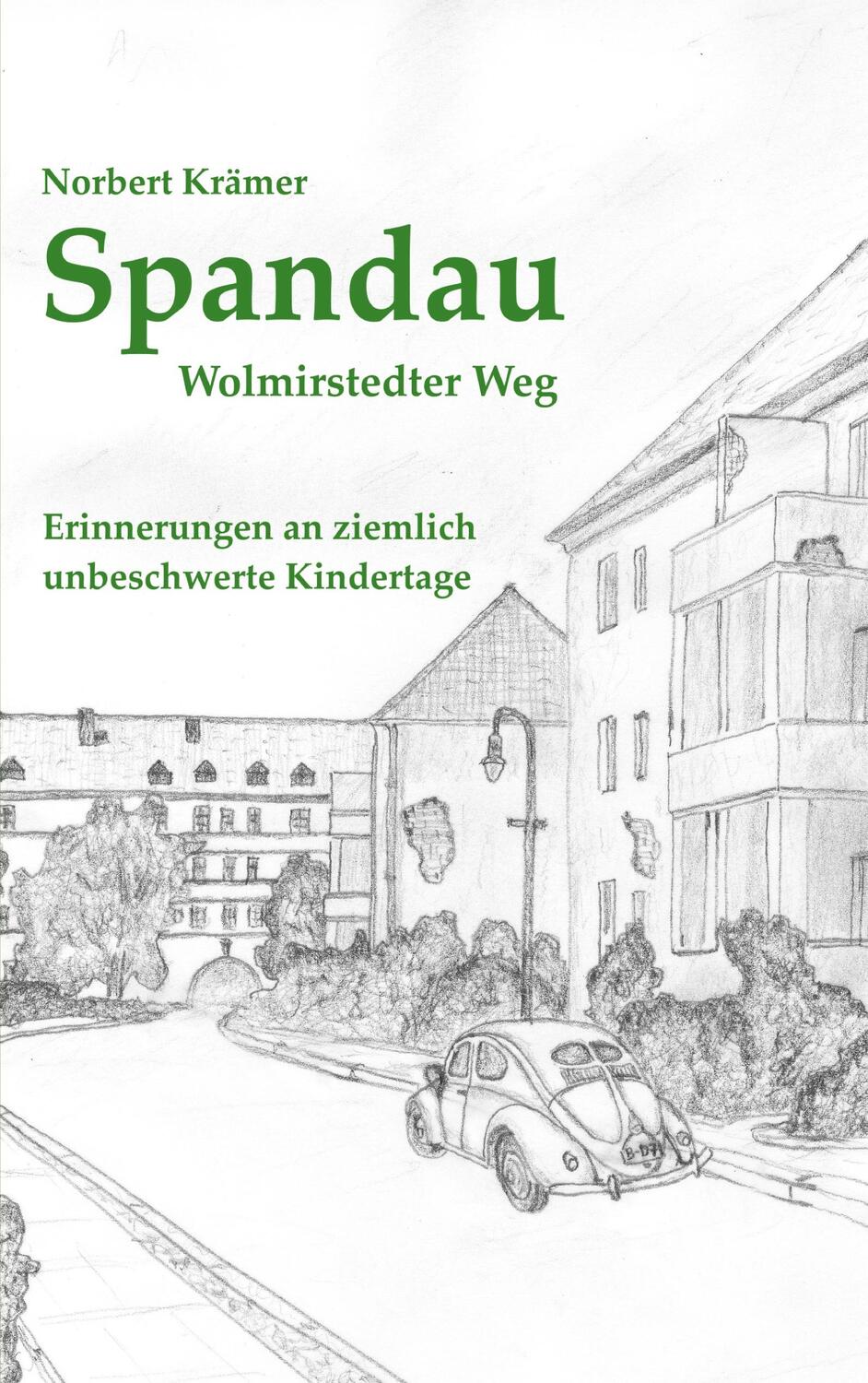 Cover: 9783754384053 | Spandau, Wolmirstedter Weg | Norbert Krämer | Taschenbuch