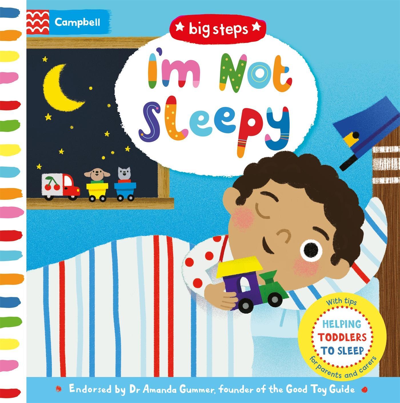 Cover: 9781509836291 | I'm Not Sleepy | Helping Toddlers To Sleep | Campbell Books | Buch