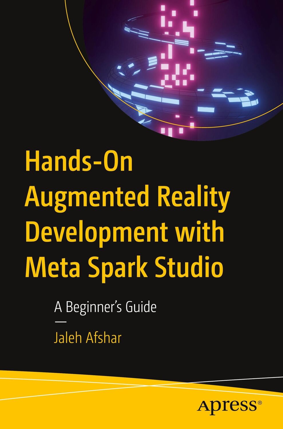 Cover: 9781484294666 | Hands-On Augmented Reality Development with Meta Spark Studio | Afshar