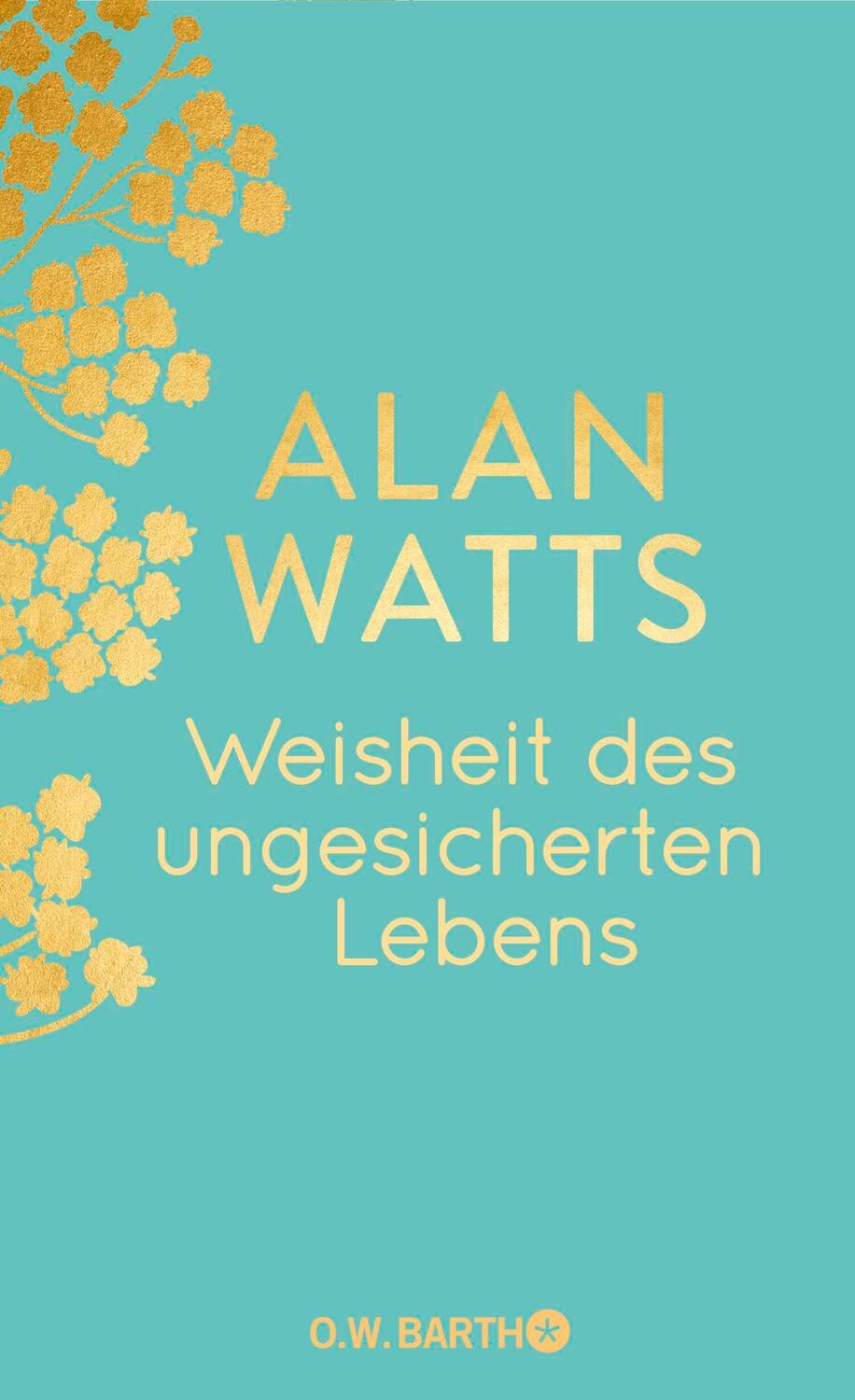 Cover: 9783426447444 | Weisheit des ungesicherten Lebens | Jubiläumsausgabe | Alan Watts