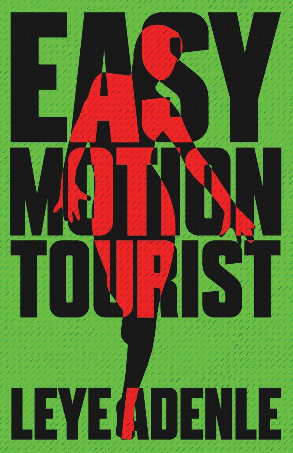 Cover: 9781911115069 | Easy Motion Tourist | Leye Adenle | Taschenbuch | Amaka Thriller