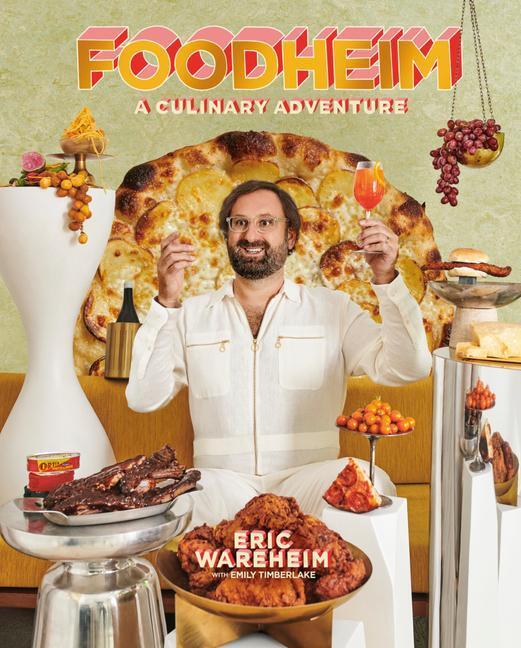 Cover: 9781984858528 | Foodheim: A Culinary Adventure [A Cookbook] | Eric Wareheim | Buch