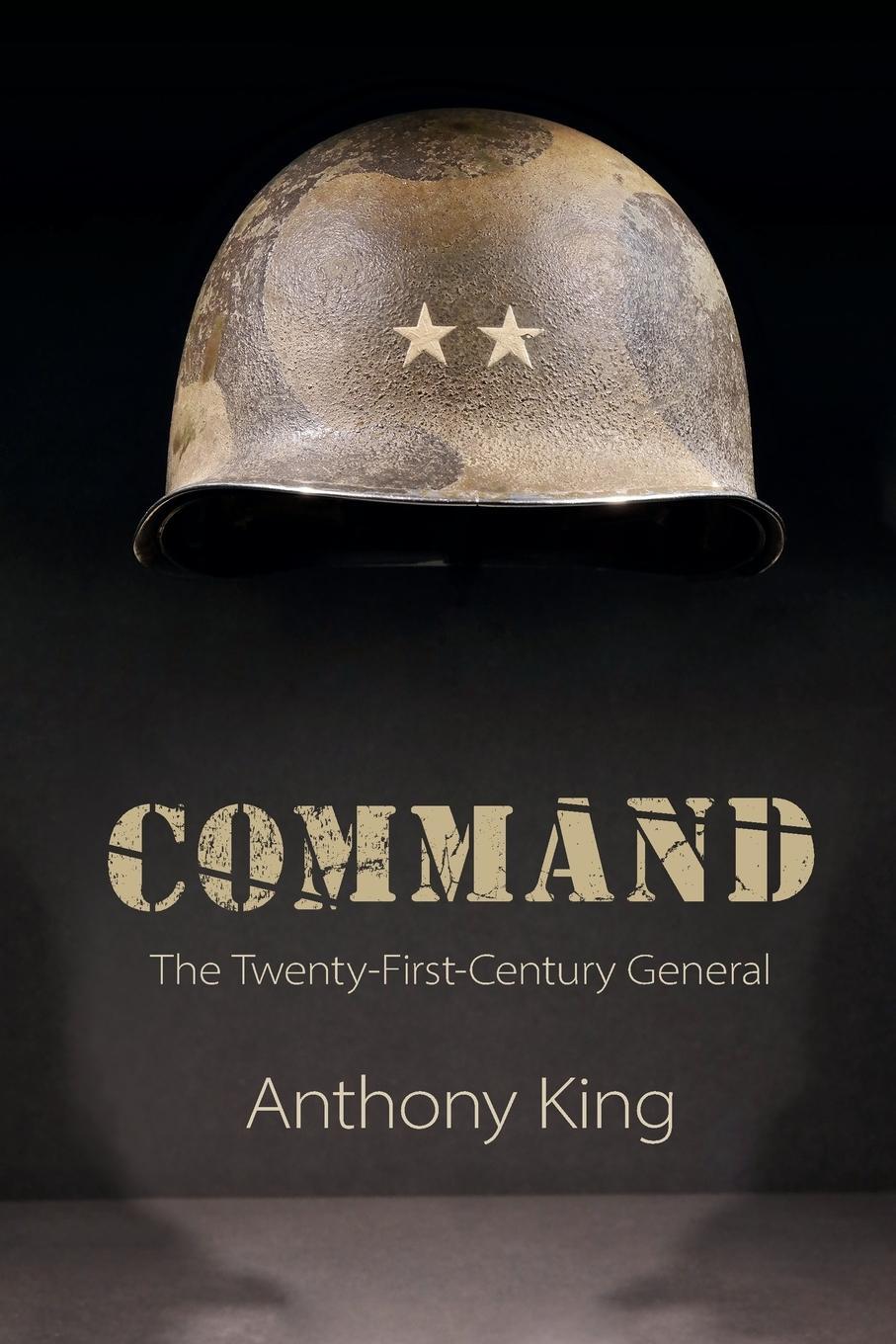 Cover: 9781108700276 | Command | Anthony King | Taschenbuch | Paperback | Englisch | 2019