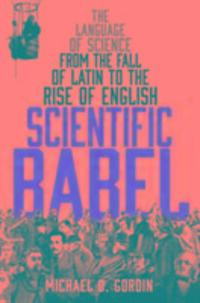 Cover: 9781781251157 | Scientific Babel | Professor Michael Gordin | Taschenbuch | Englisch