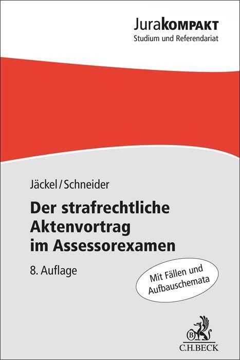 Cover: 9783406801389 | Der strafrechtliche Aktenvortrag im Assessorexamen | Jäckel (u. a.)