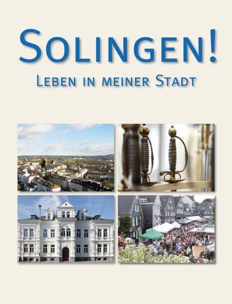Cover: 9783942625050 | Solingen! | Leben in meiner Stadt | Daniel Juhr | Buch | Deutsch