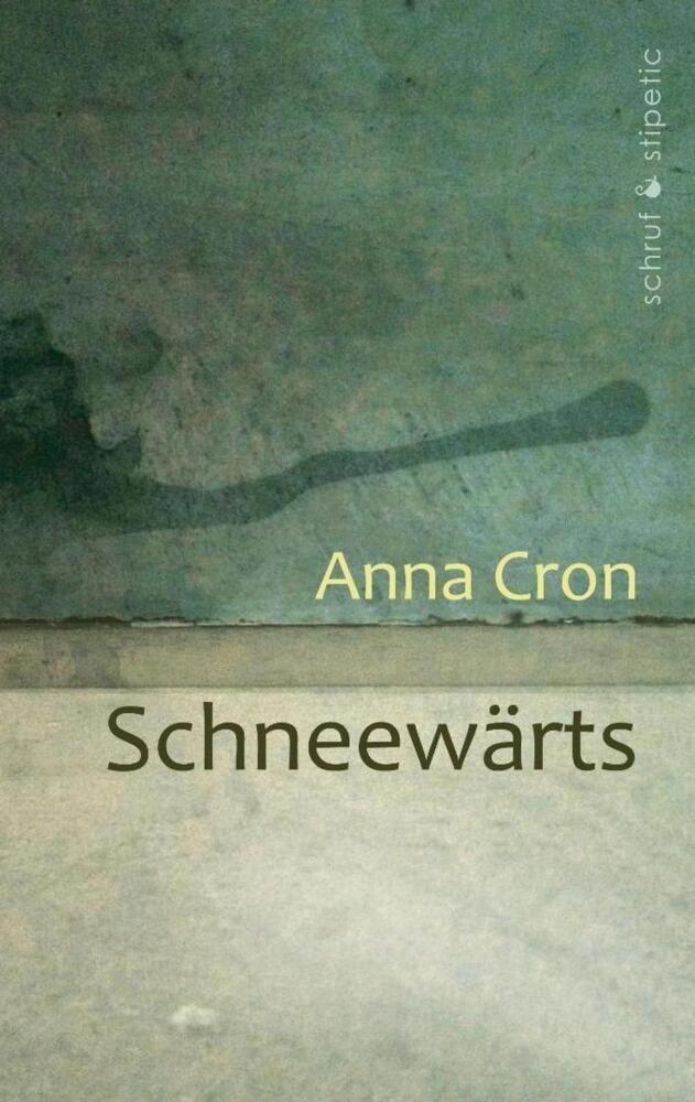 Cover: 9783944359472 | Schneewärts | Anna Cron | Taschenbuch | 260 S. | Deutsch | 2019