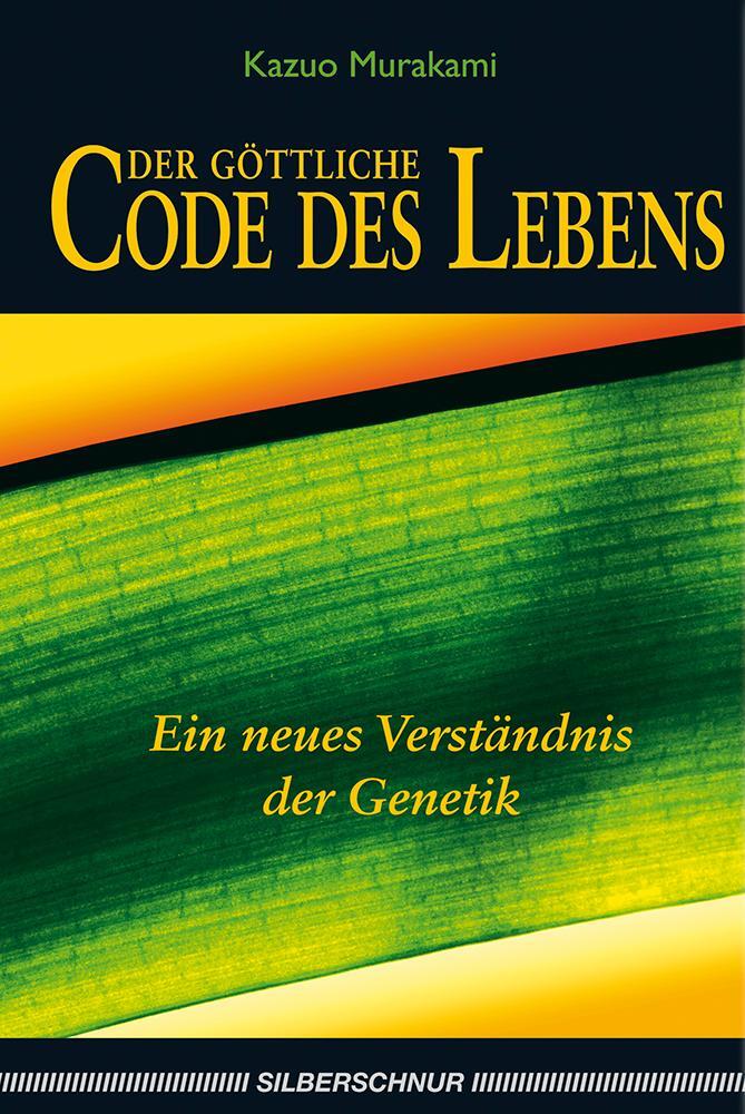 Cover: 9783898452267 | Der göttliche Code des Lebens | Ein neues Verständnis der Genetik