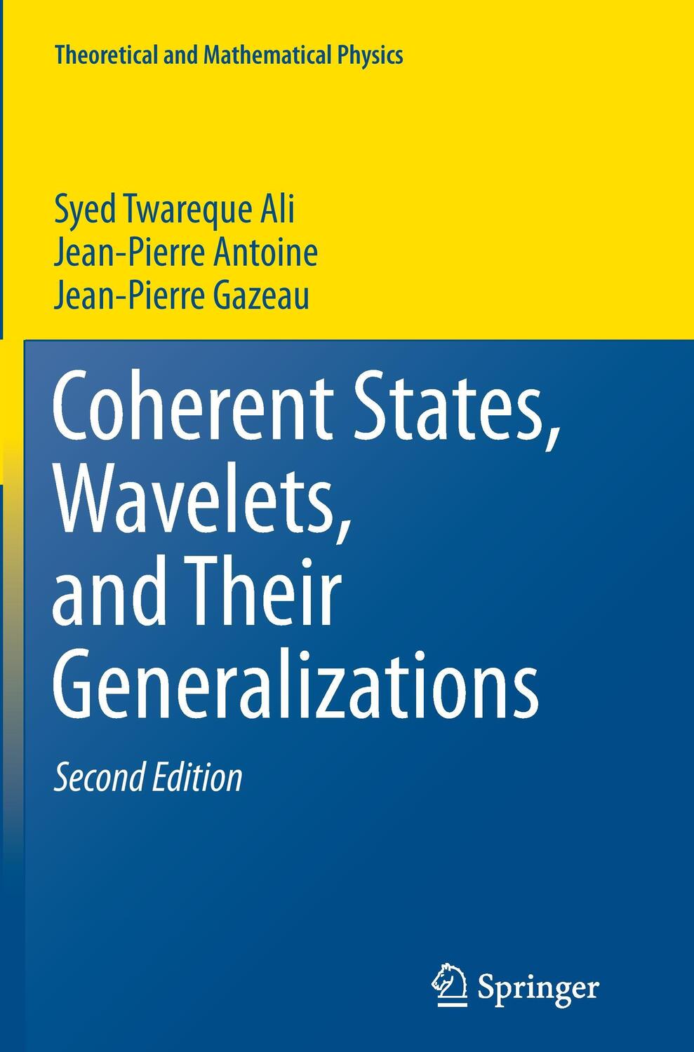 Cover: 9781493950256 | Coherent States, Wavelets, and Their Generalizations | Ali (u. a.)