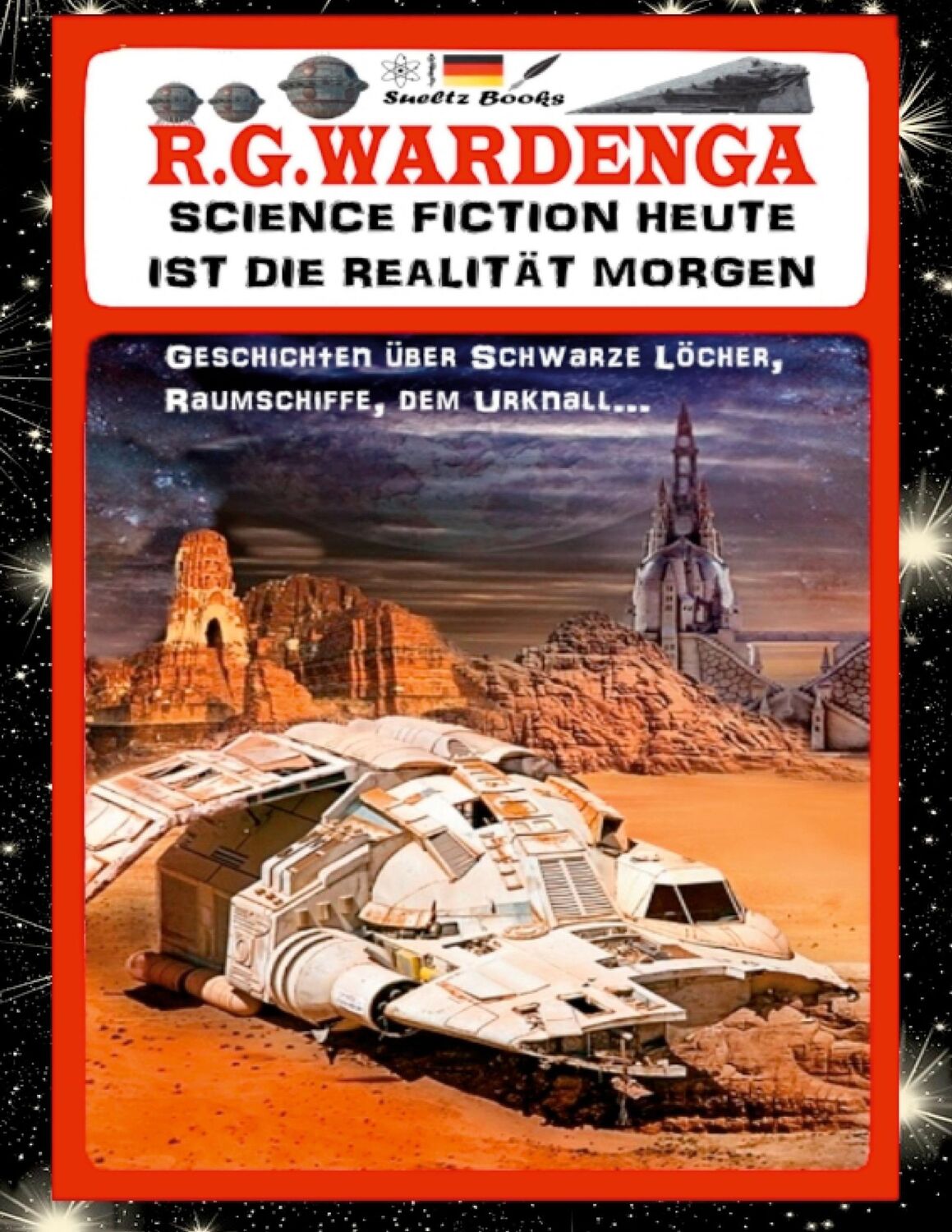 Cover: 9783752684483 | SCIENCE FICTION HEUTE IST DIE REALITÄT MORGEN - Geschichten über...