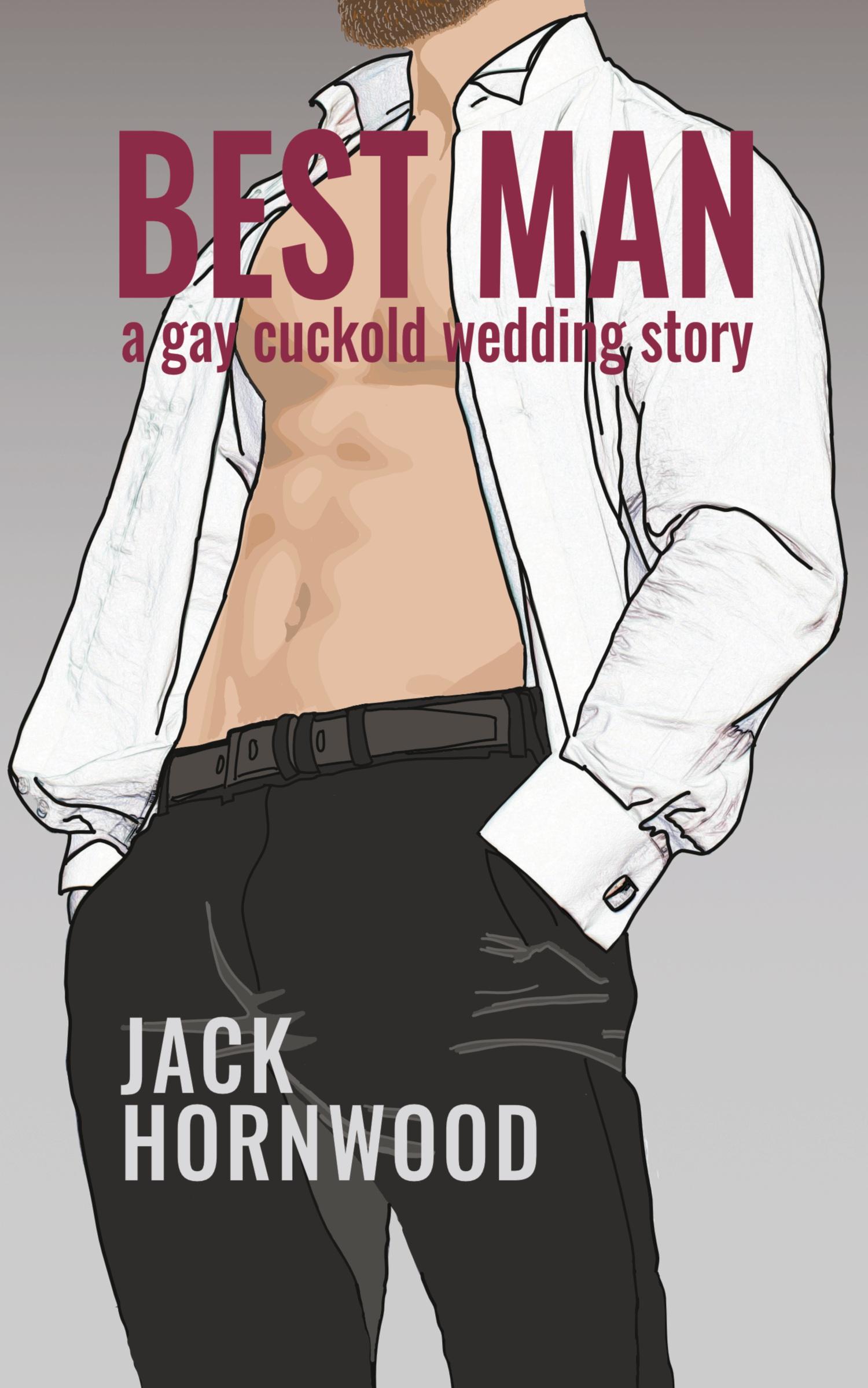 Cover: 9781991177513 | Best Man | A Gay Cuckold Wedding Story | Jack Hornwood | Taschenbuch