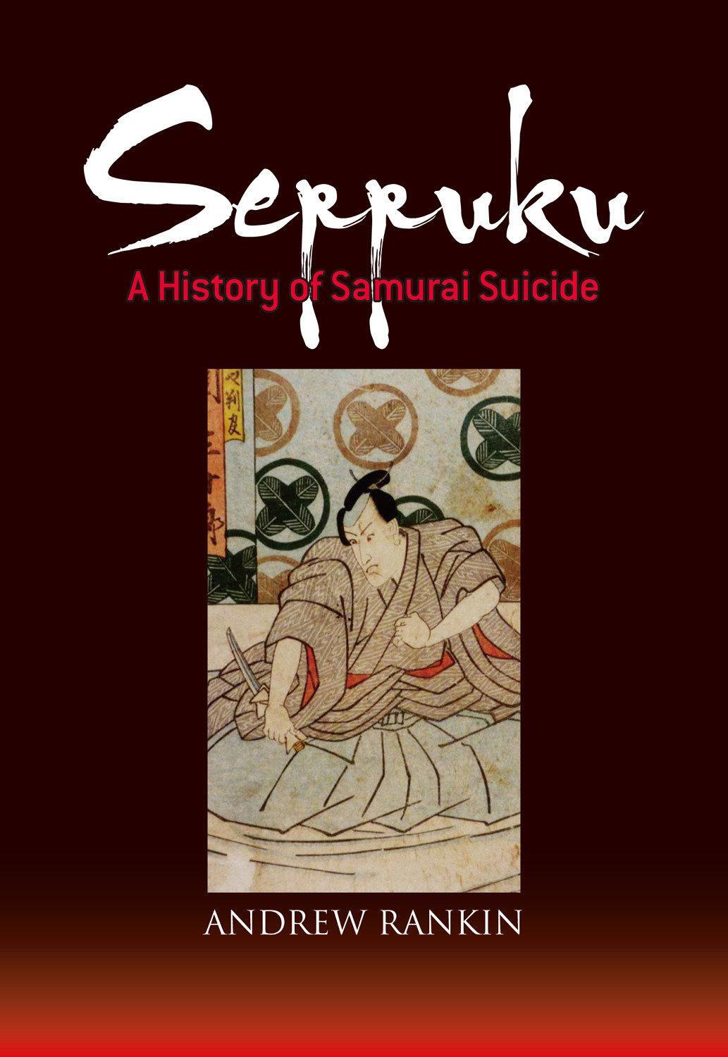 Cover: 9781568365862 | Seppuku: A History of Samurai Suicide | Andrew Rankin | Taschenbuch