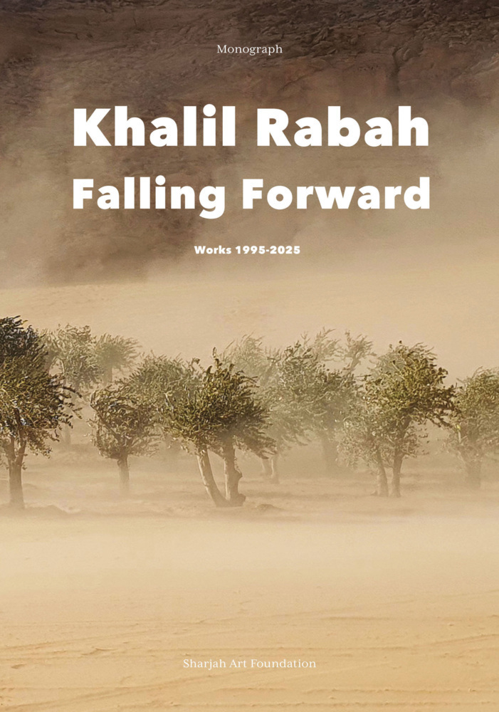 Cover: 9783775754057 | Khalil Rabah | Falling Forward / Works (1995-2025) | Anthony Downey