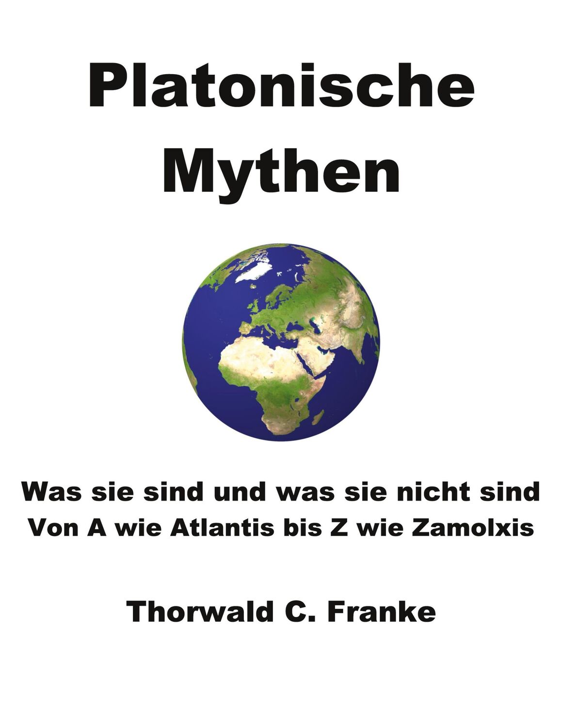 Cover: 9783753492124 | Platonische Mythen | Thorwald C. Franke | Taschenbuch | Paperback