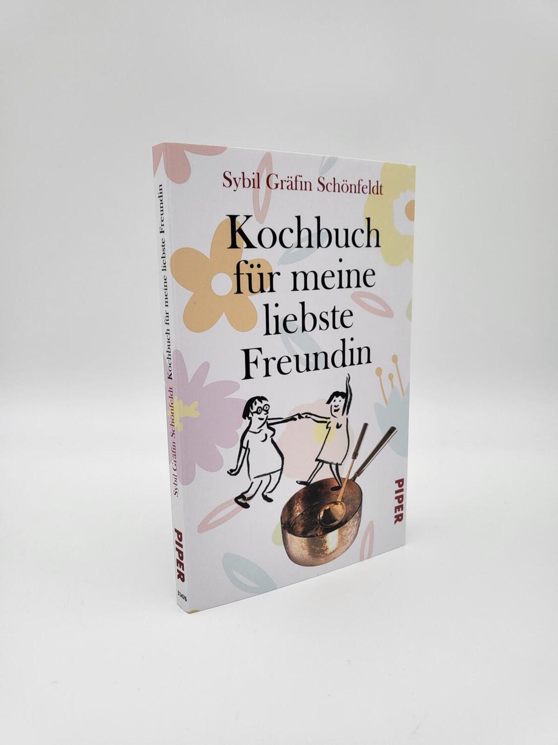 Bild: 9783492314763 | Kochbuch für meine liebste Freundin | Sybil Gräfin Schönfeldt | Buch