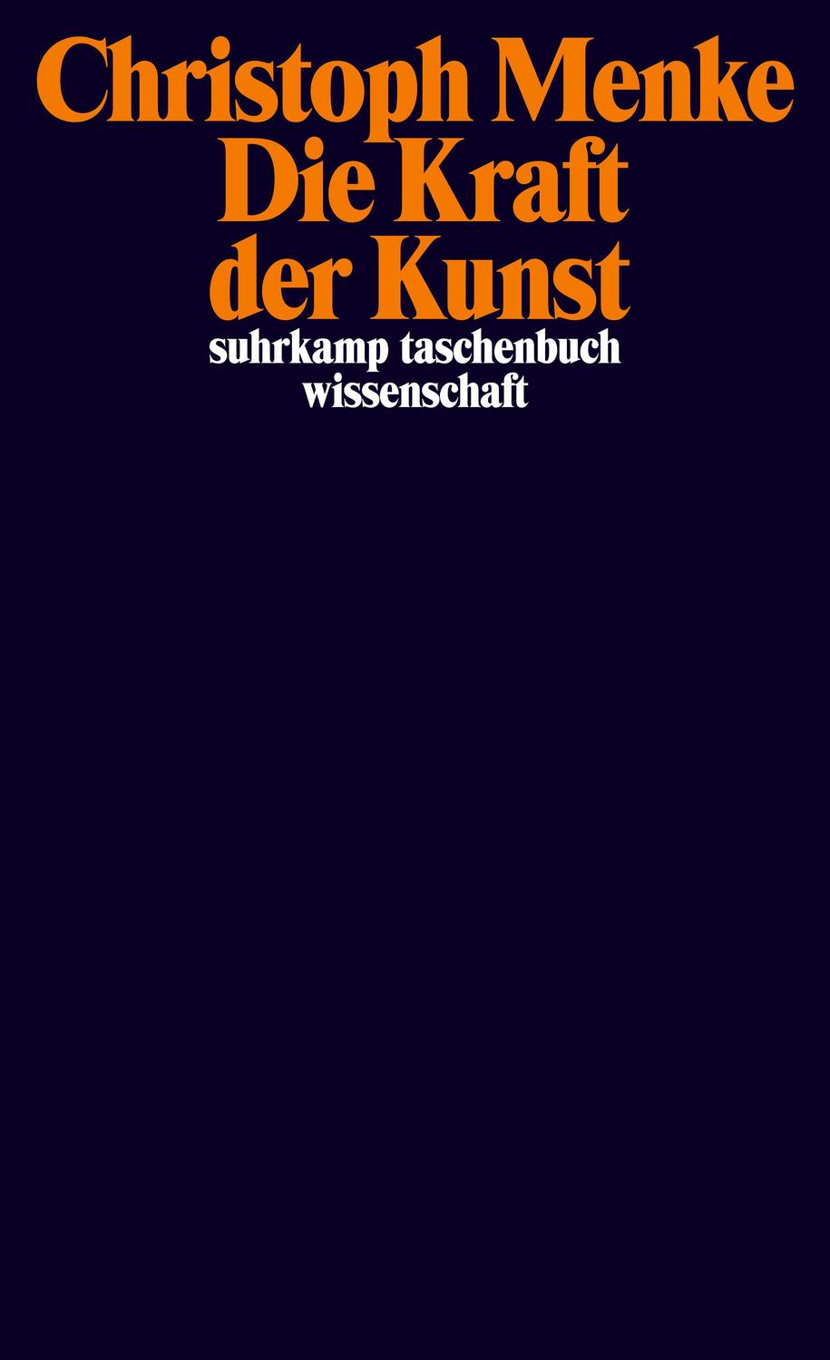 Cover: 9783518296448 | Die Kraft der Kunst | Christoph Menke | Taschenbuch | Deutsch | 2013