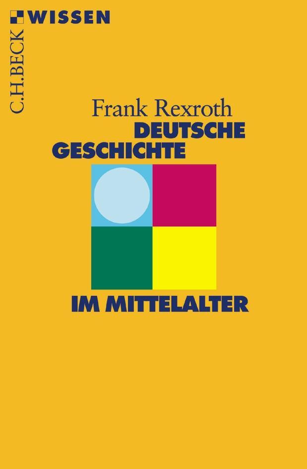 Cover: 9783406480072 | Deutsche Geschichte im Mittelalter | Frank Rexroth | Taschenbuch