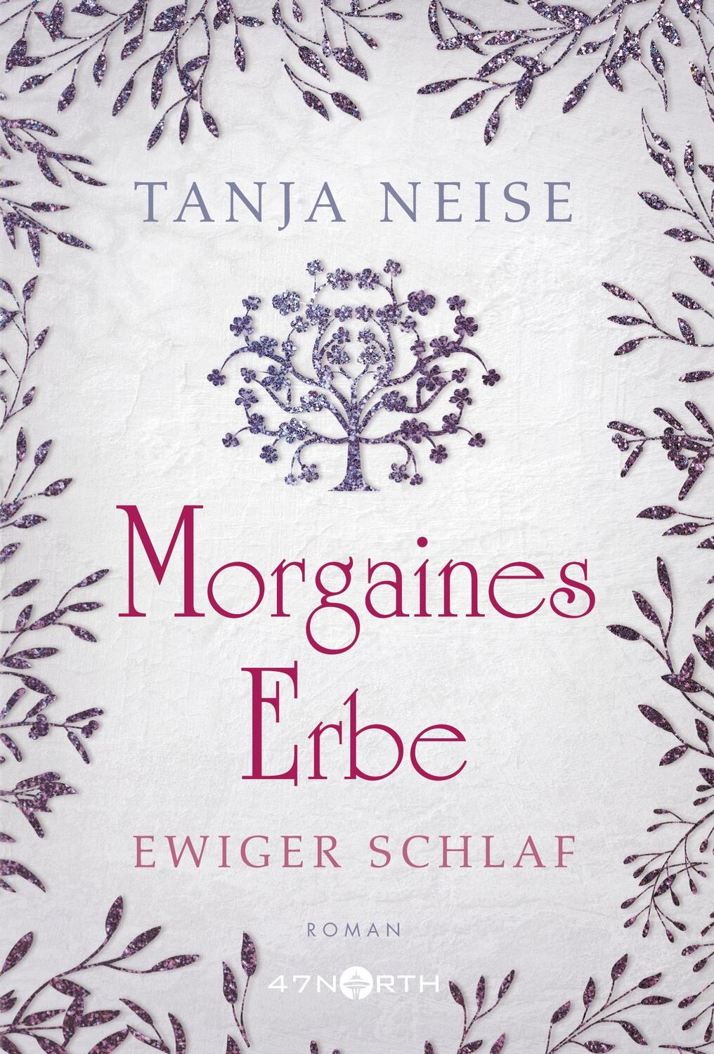 Cover: 9782496704709 | Morgaines Erbe | Tanja Neise | Taschenbuch | Ewiger Schlaf | Paperback