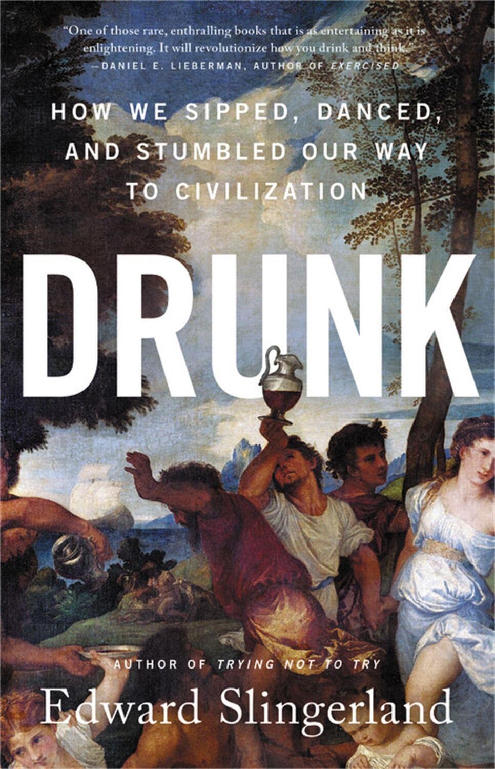 Cover: 9780316453356 | Drunk | How We Sipped, Danced, and Stumbled Our Way to Civilization