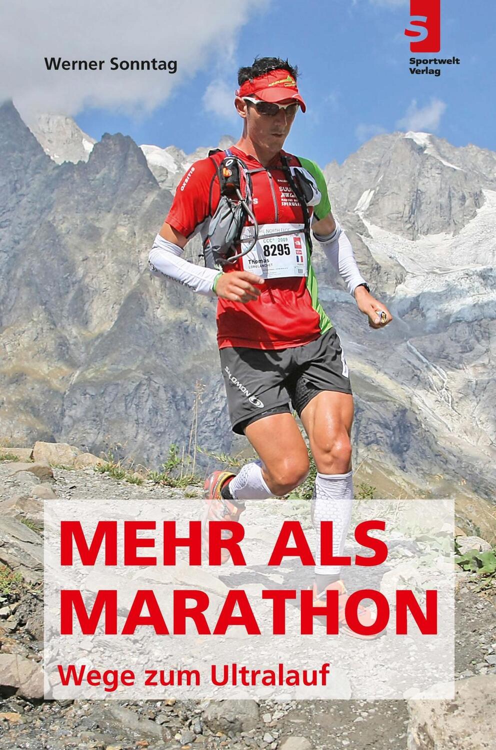 Cover: 9783941297289 | Mehr als Marathon - Wege zum Ultralauf | Werner Sonntag | Taschenbuch