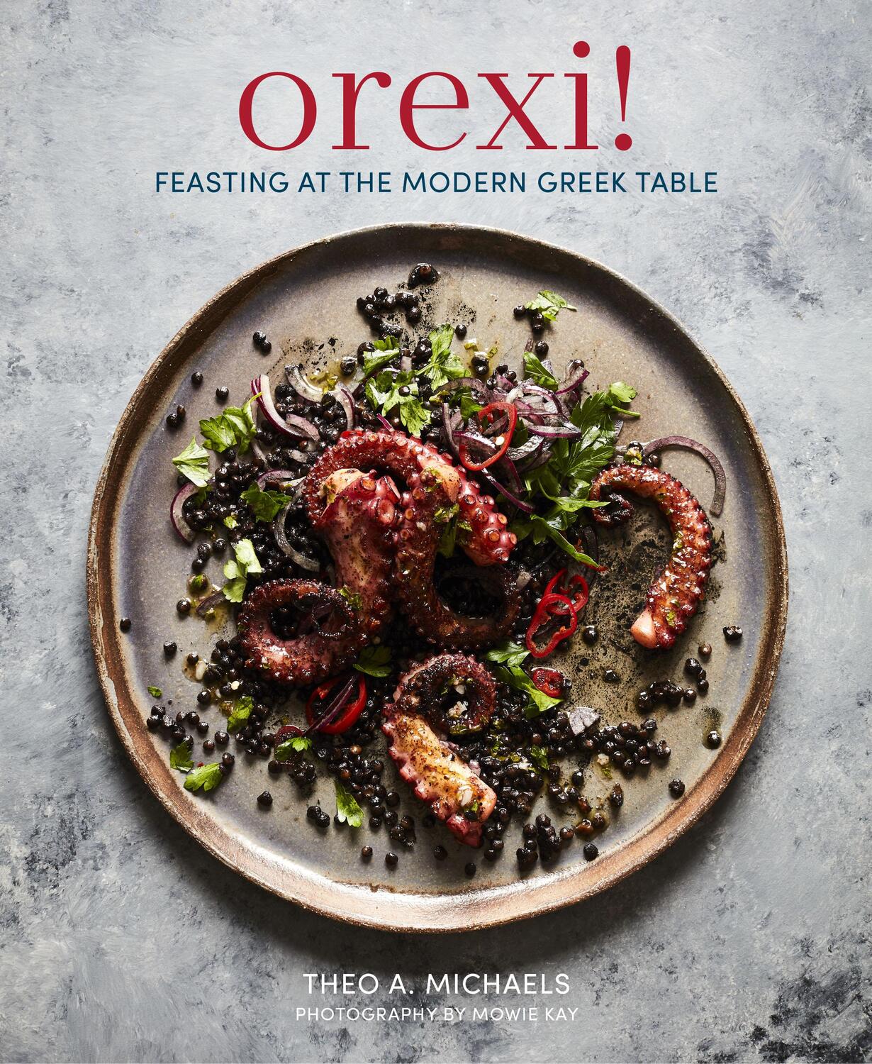 Cover: 9781788790796 | Orexi! | Feasting at the Modern Greek Table | Theo A. Michaels | Buch