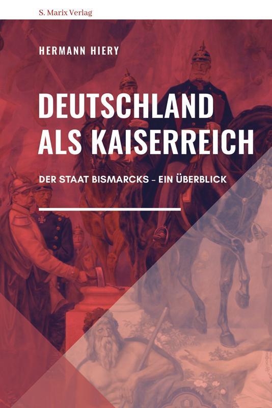 Cover: 9783737411677 | Deutschland als Kaiserreich | Der Staat Bismarcks - Ein Überblick