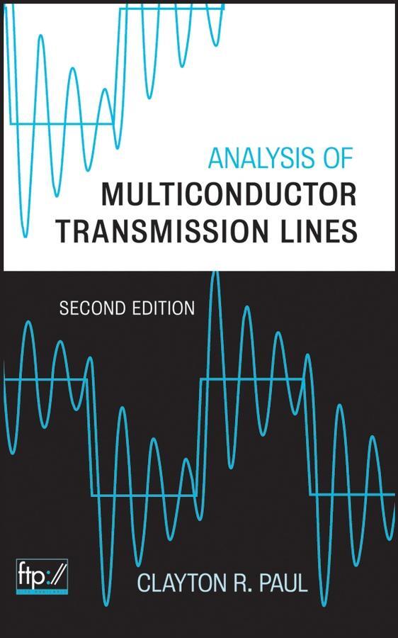 Cover: 9780470131541 | Analysis of Multiconductor Transmission Lines | Clayton R Paul | Buch