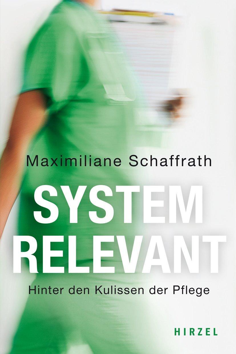 Cover: 9783777629421 | Systemrelevant | Hinter den Kulissen der Pflege | Schaffrath | Buch