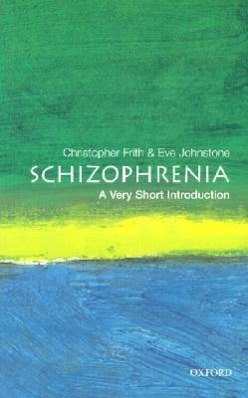 Cover: 9780192802217 | Schizophrenia: A Very Short Introduction | Christopher Frith (u. a.)