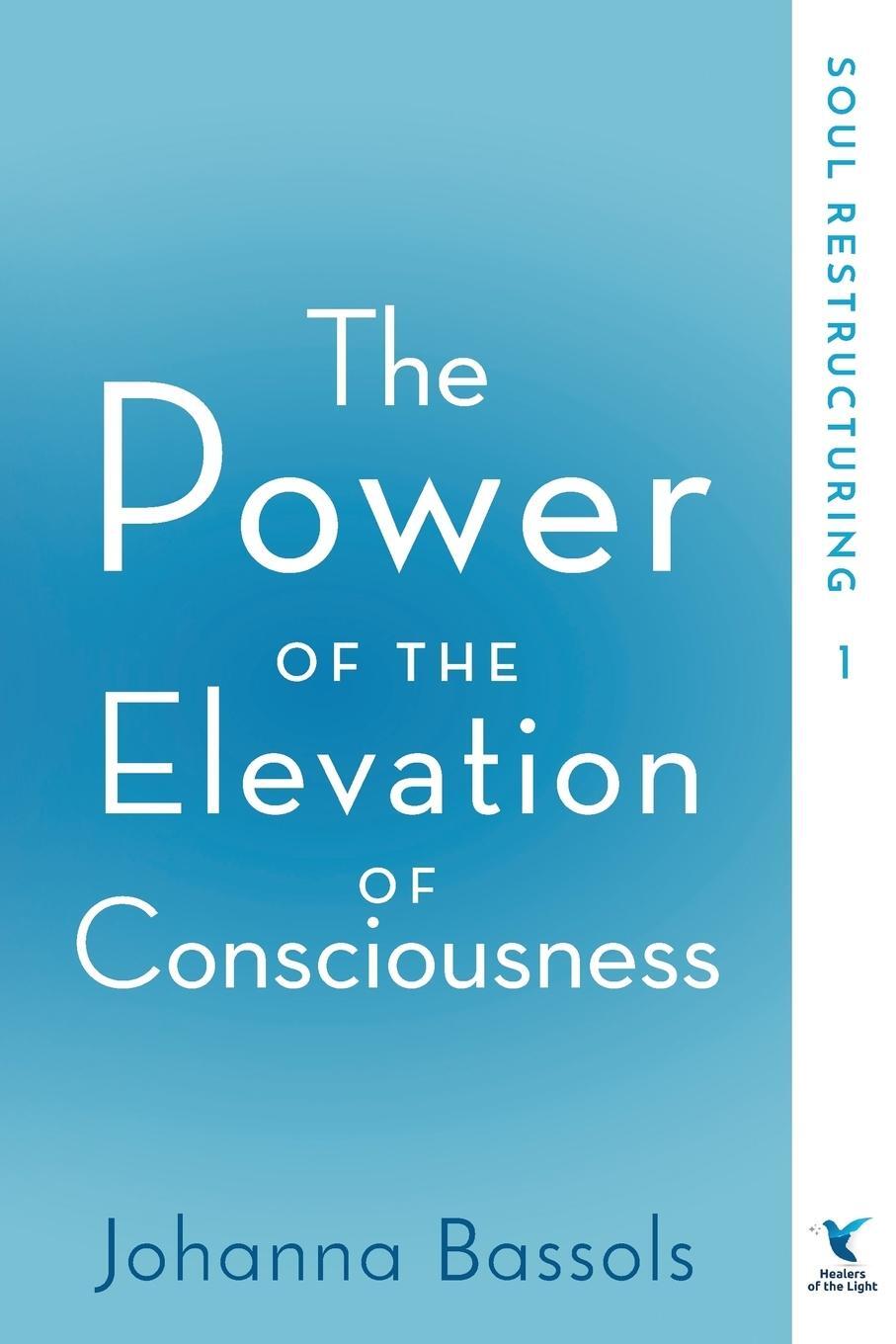 Cover: 9781732083202 | The Power of the Elevation of Consciousness | Soul Restructuring