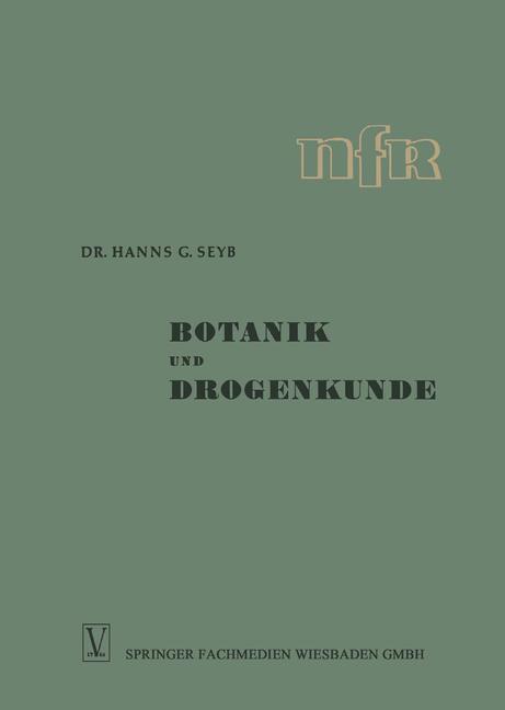 Cover: 9783663040583 | Botanik und Drogenkunde | I. und II. Teil | Hanns Guenther Seyb | Buch