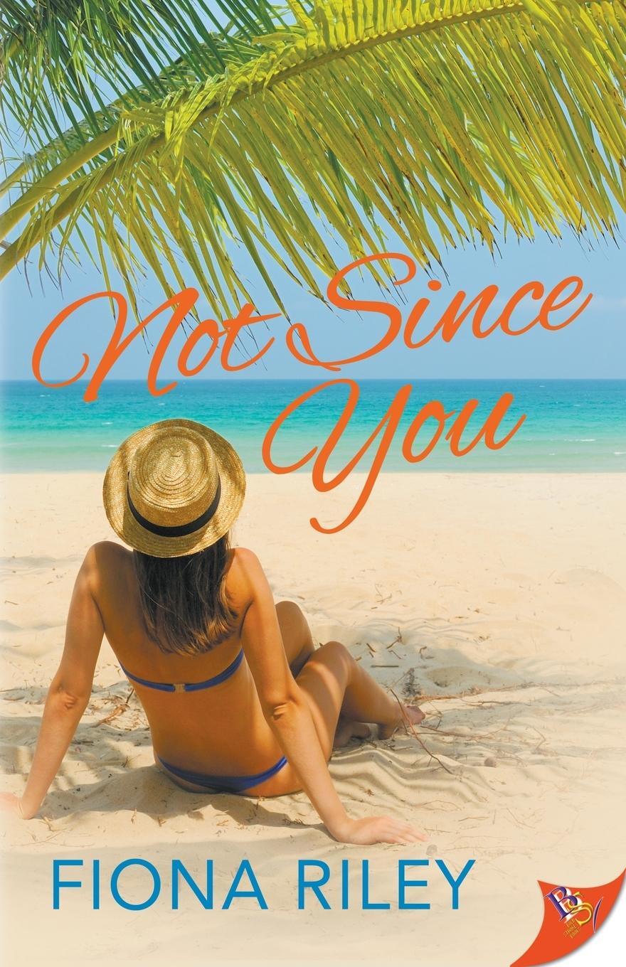 Cover: 9781635554748 | Not Since You | Fiona Riley | Taschenbuch | Paperback | Englisch