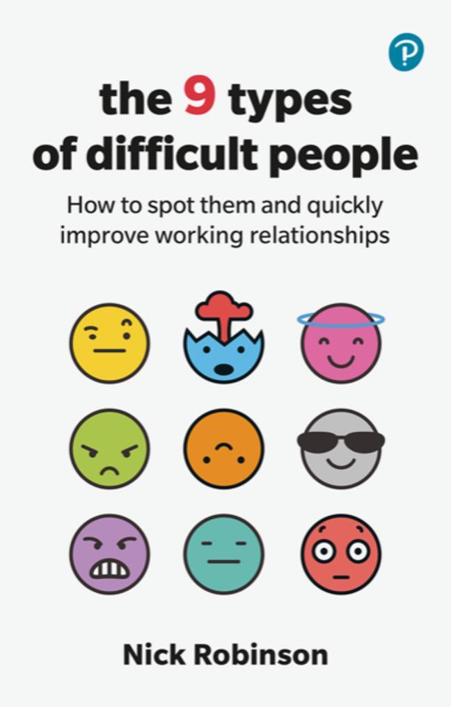 Cover: 9781292726069 | The 9 Types of Difficult People: How to spot them and quickly...