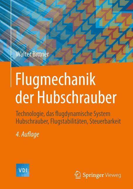 Cover: 9783642542855 | Flugmechanik der Hubschrauber | Walter Bittner | Buch | VDI-Buch