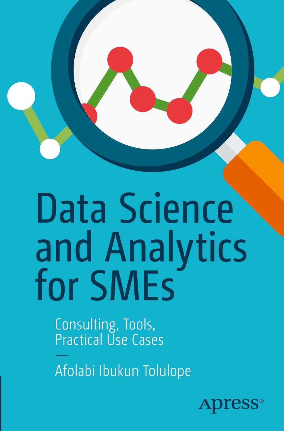 Cover: 9781484286692 | Data Science and Analytics for SMEs | Afolabi Ibukun Tolulope | Buch